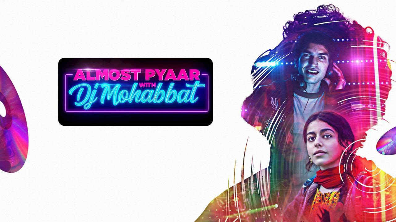 فيلم Almost Pyaar with DJ Mohabbat 2023 مترجم كامل اون لاين HD