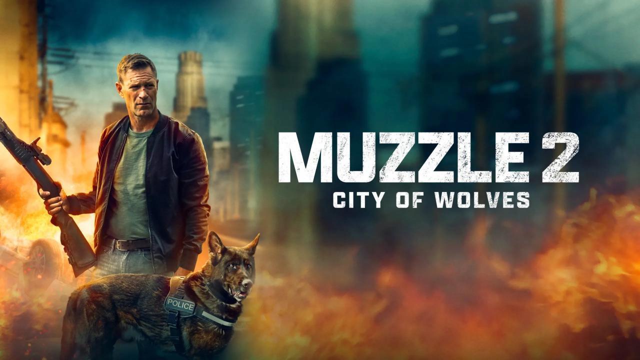 فيلم Muzzle 2: City of Wolves 2025 مترجم اون لاين HD
