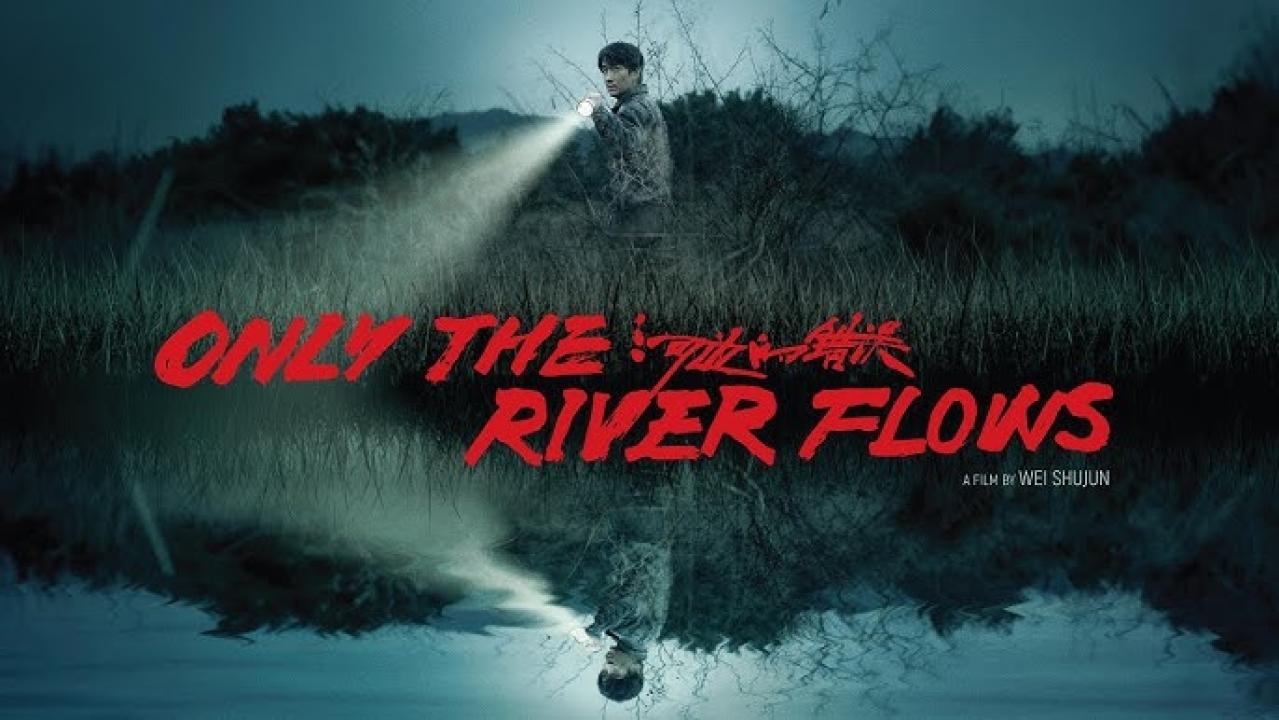 فيلم Only the River Flows 2023 مترجم كامل اون لاين HD